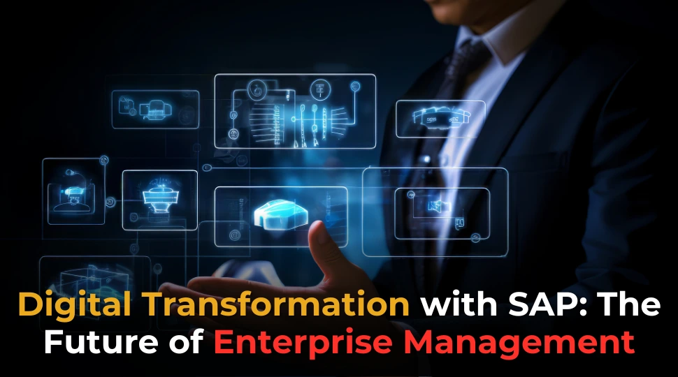 Digital Transformation with SAP: The Future of Enterprise Management Digital Transformation with SAP: The Future of Enterprise Management